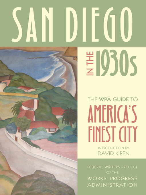 Title details for San Diego in the 1930s by Federal Writers Project of the Works Progress Administration - Wait list